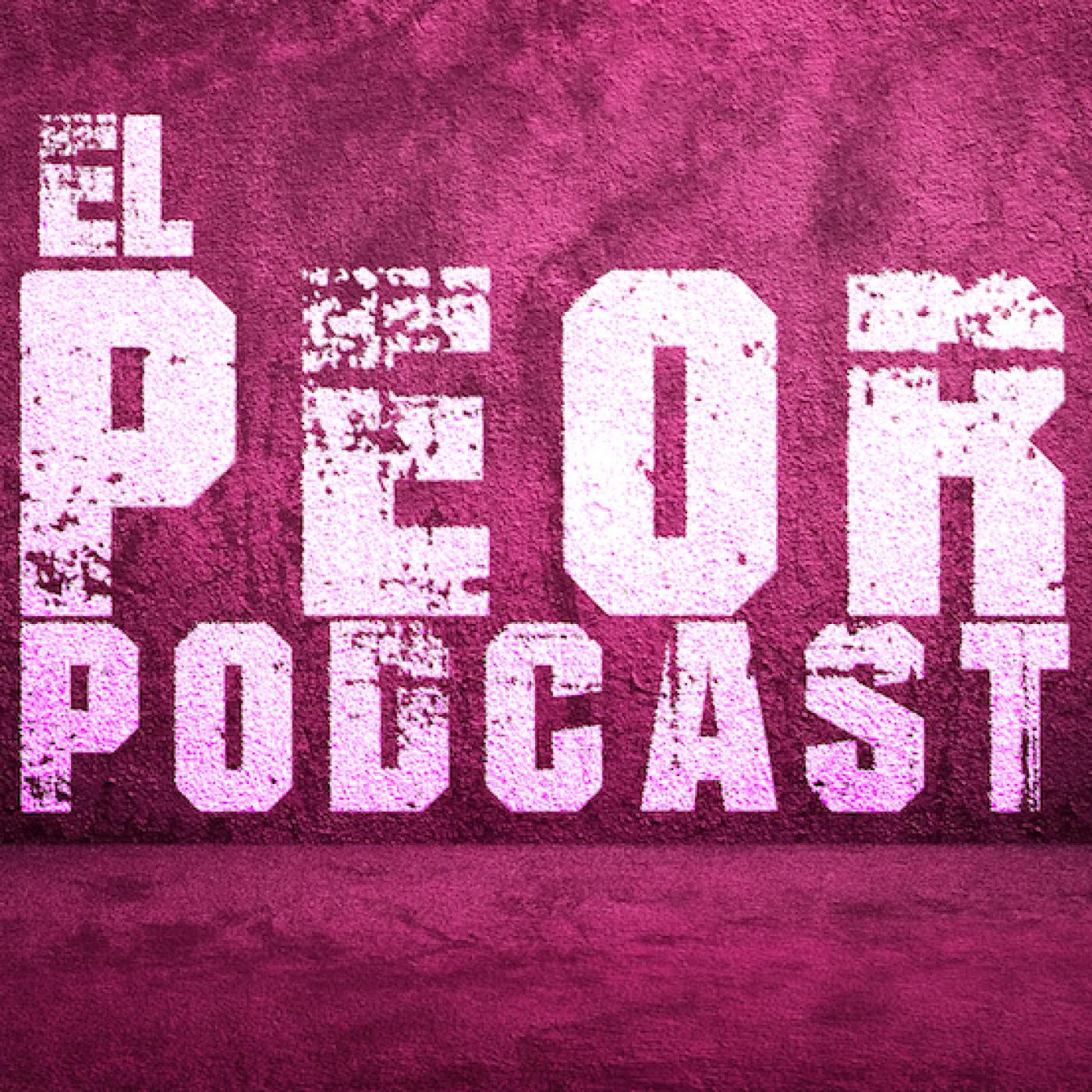 El Peor Podcast, películas, series y mucho más