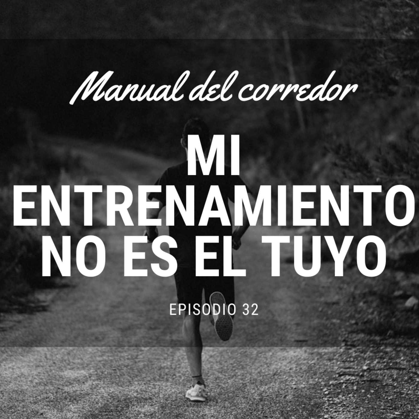 32. Mi entrenamiento no es el tuyo