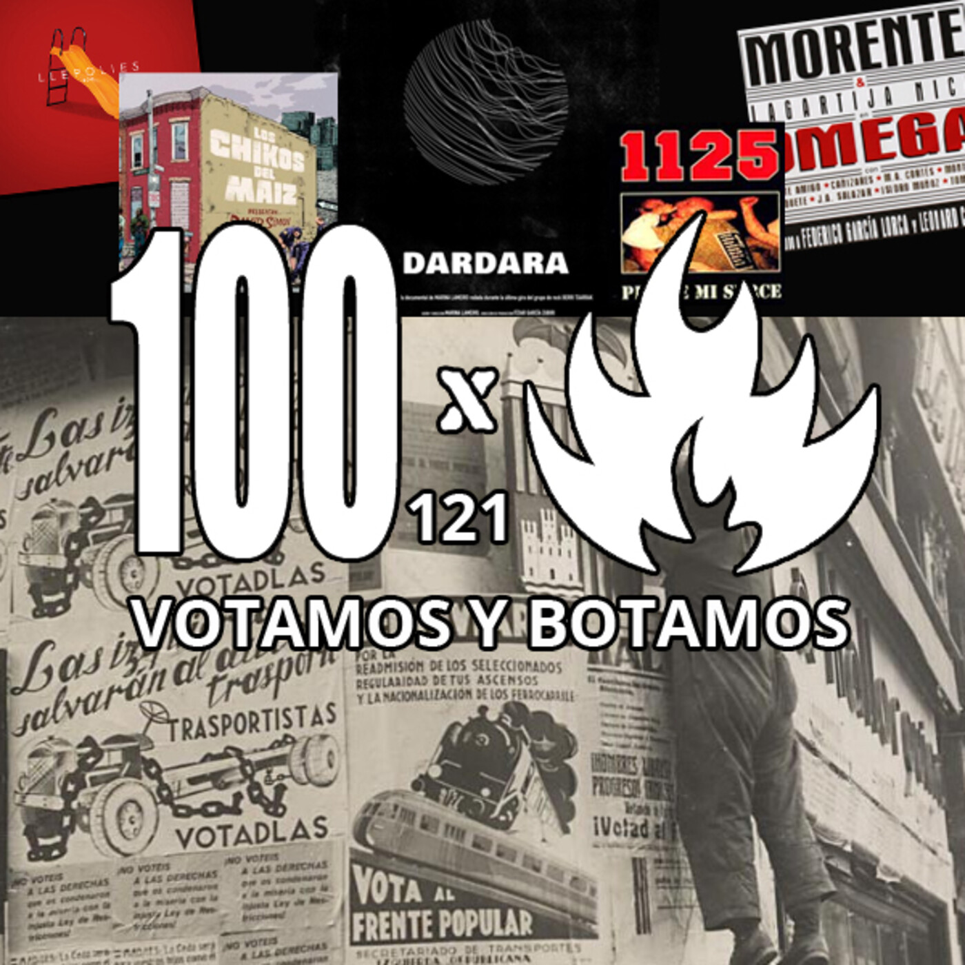 100Fuegos x 121: Votamos y botamos episode artwork
