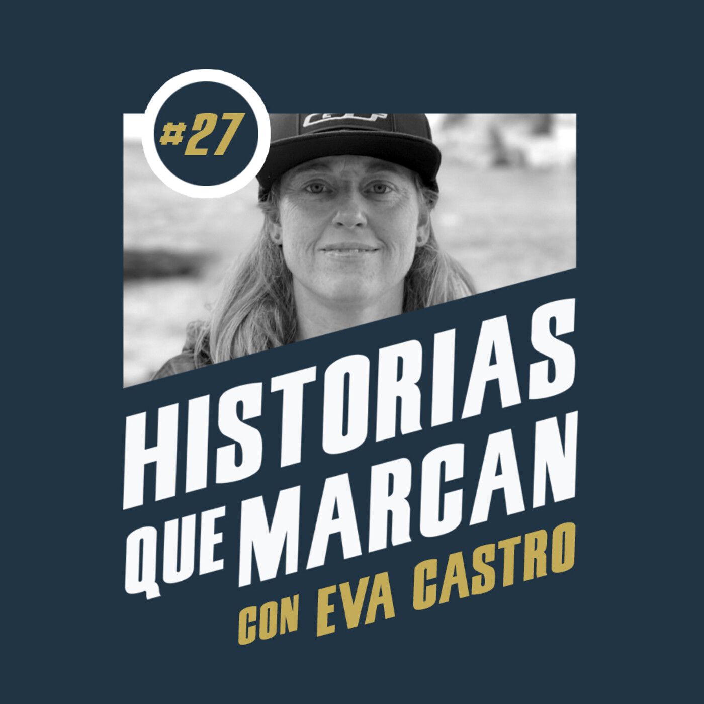 #27 Eva Castro - Abriendo camino