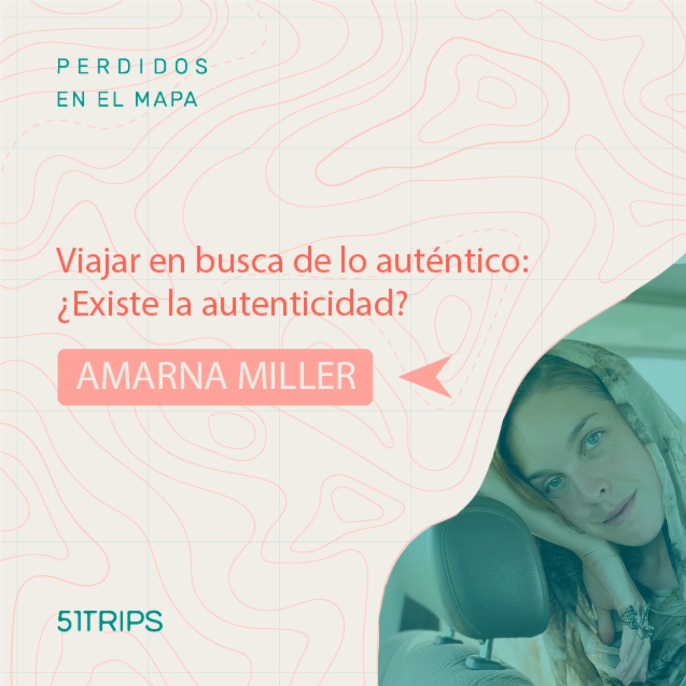 Perdidos en el mapa | 51Trips Podcast