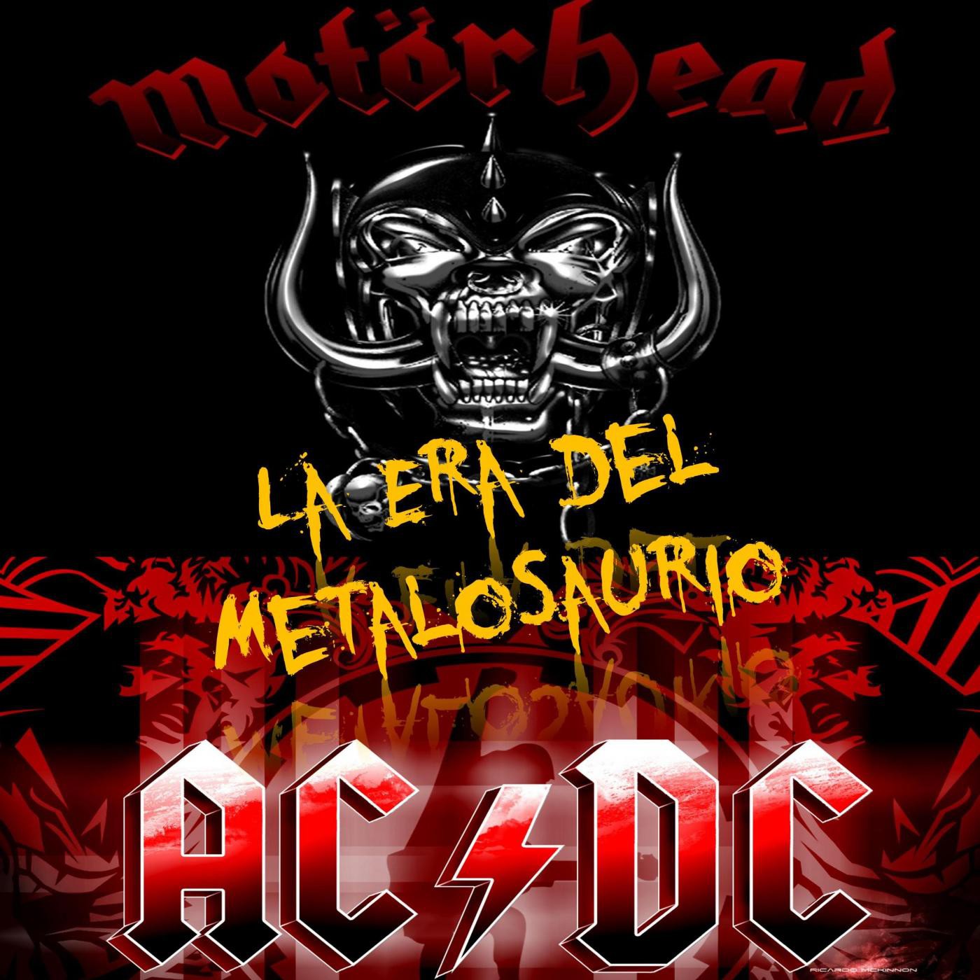La Era del MetaloSaurio (Edicion 138) - Motorhead - Ac/Dc episode artwork