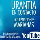 Urantia en Contacto - Las Apariciones Marianas