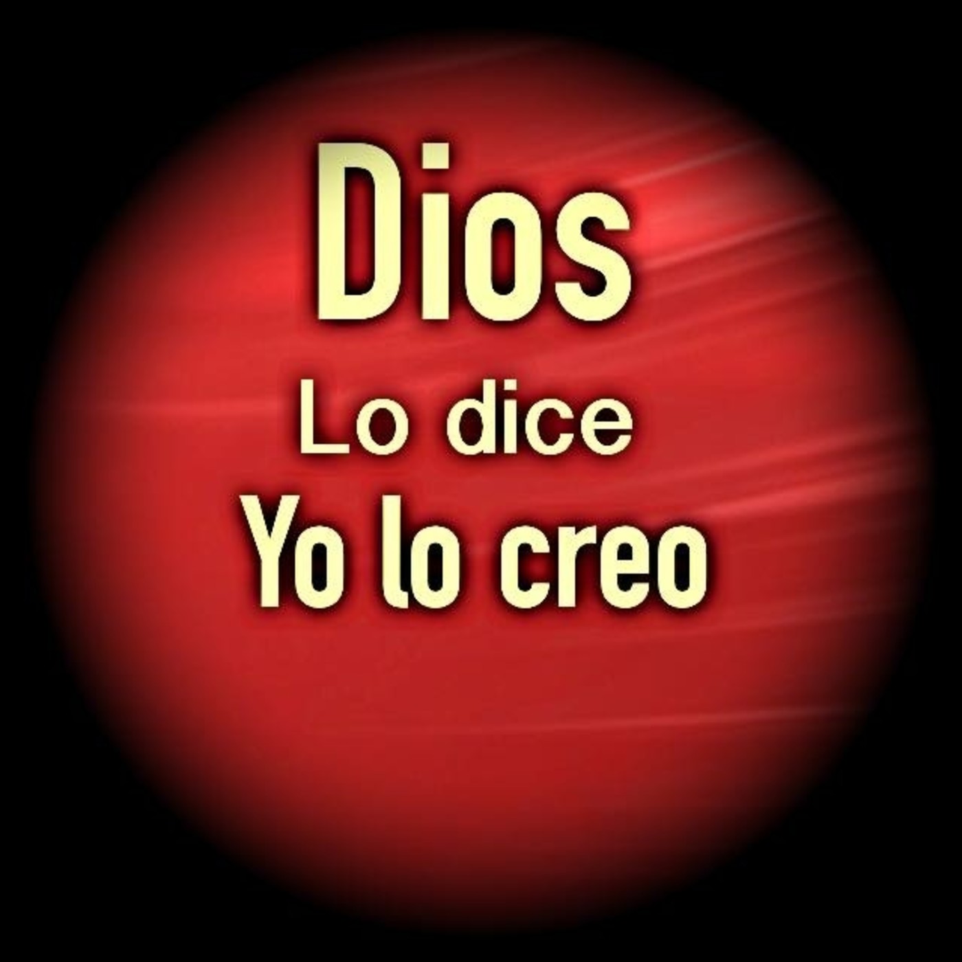 Si Dios lo dice yo lo creo