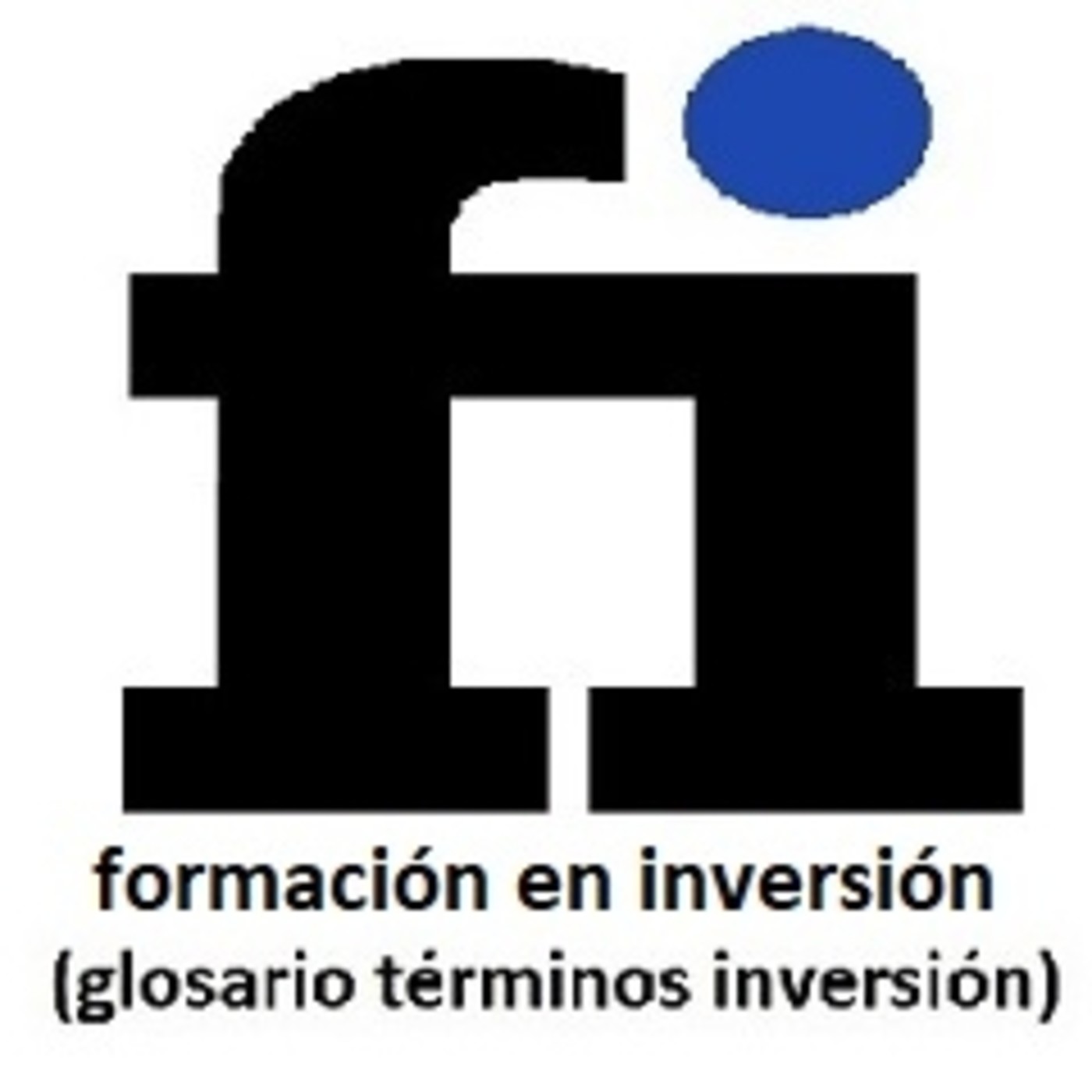 12-"FOREX, BOLSA Y CRIPTOMONEDAS" (Glosario de términos de inversión-Formación en Inversión) episode artwork