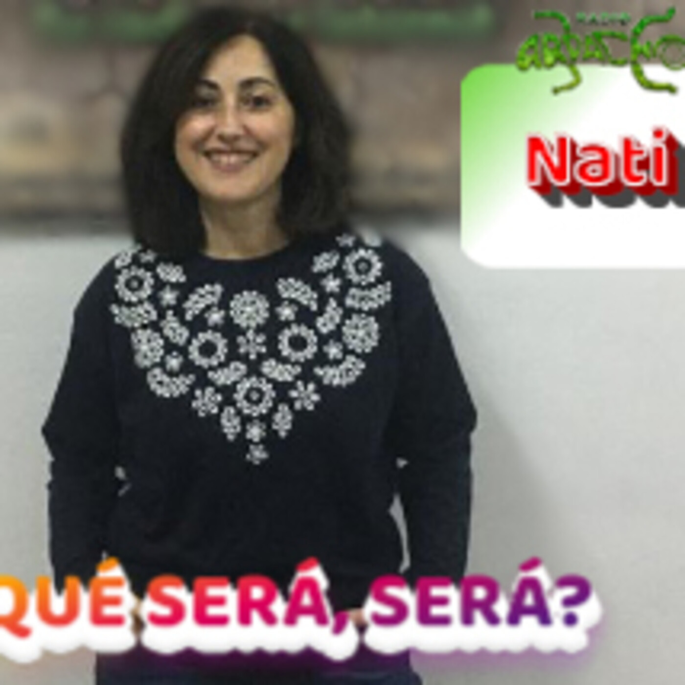 ¿QUÉ SERÁ SERÁ? – MEDIACIÓN ( NATI RODRIGUEZ )