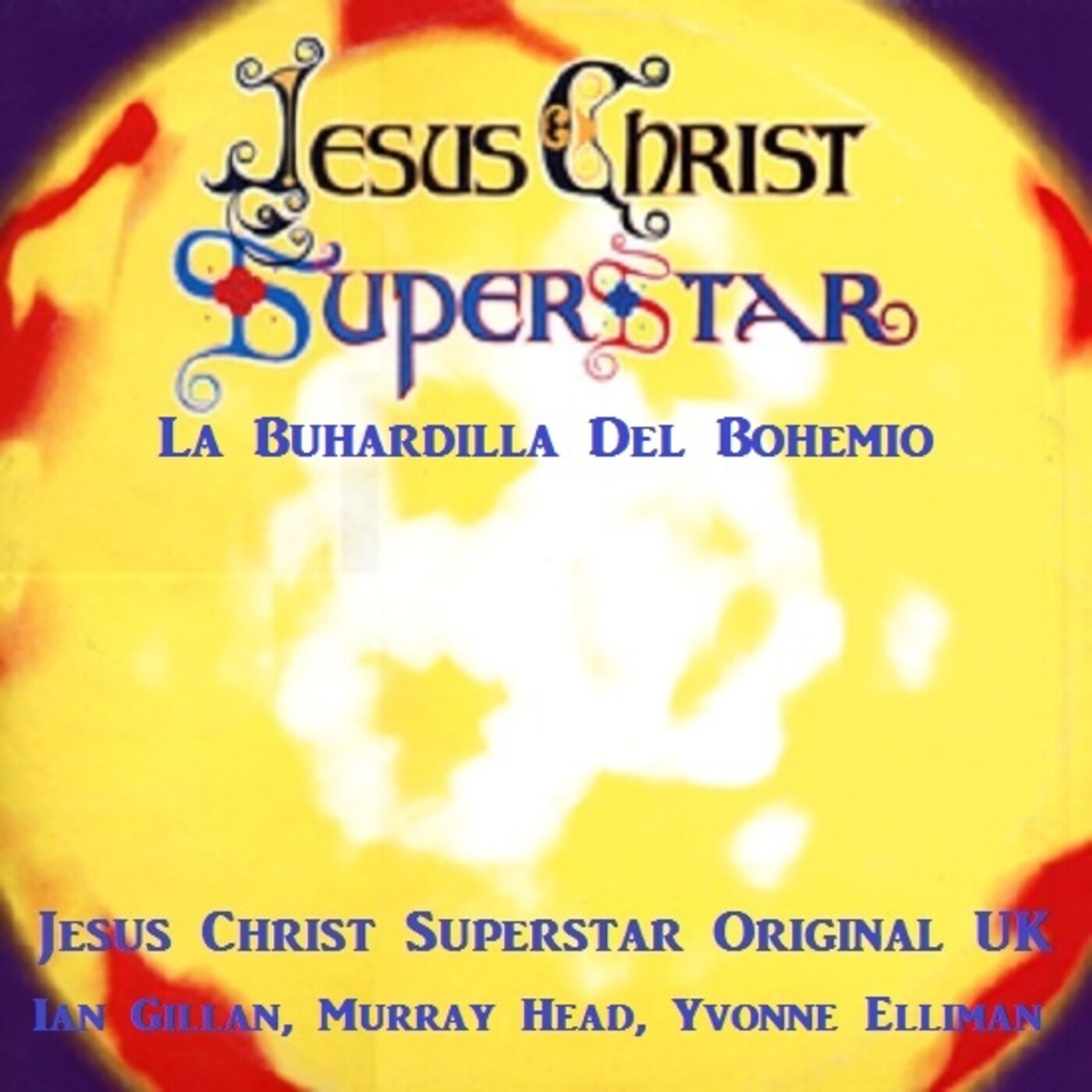 Jesus Christ Superstar - Opera Rock Ian Gillan en La Buhardilla Del Bohemio episode artwork