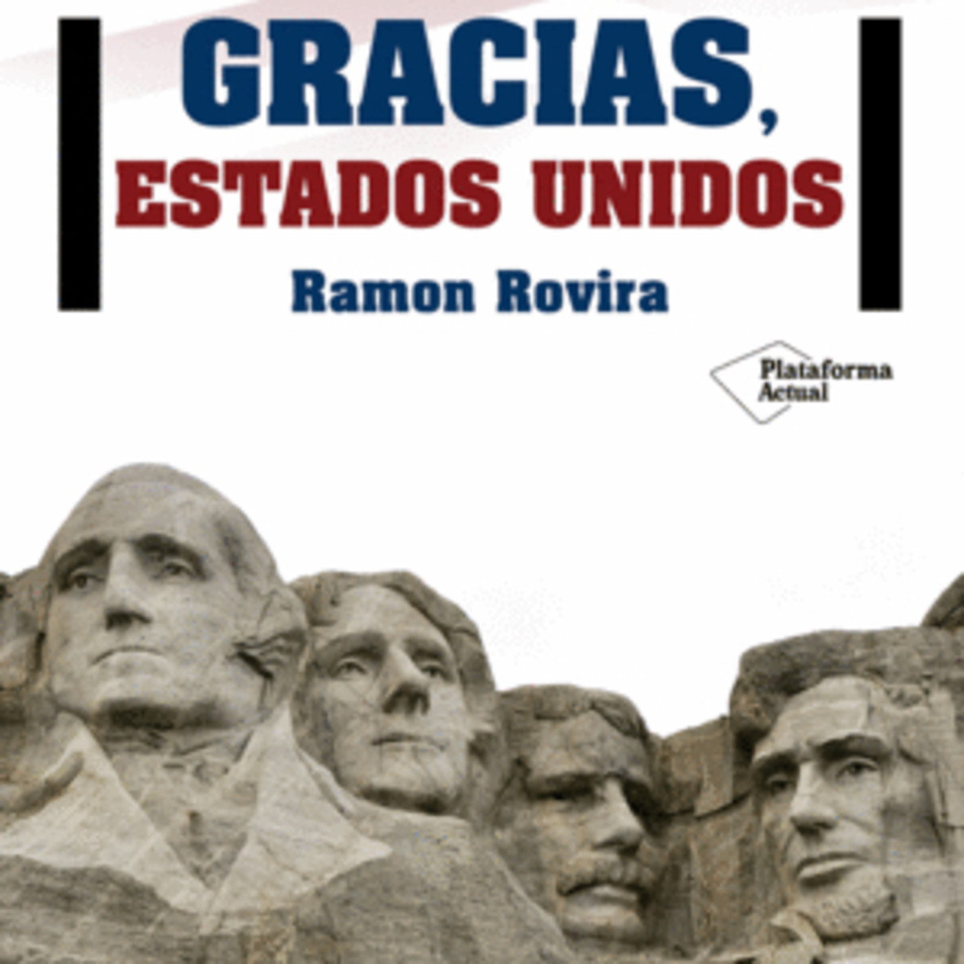 ENTREVISTA Ramón Rovira - Autor de 'Gracias, Estados Unidos' (Plataforma Editorial) episode artwork
