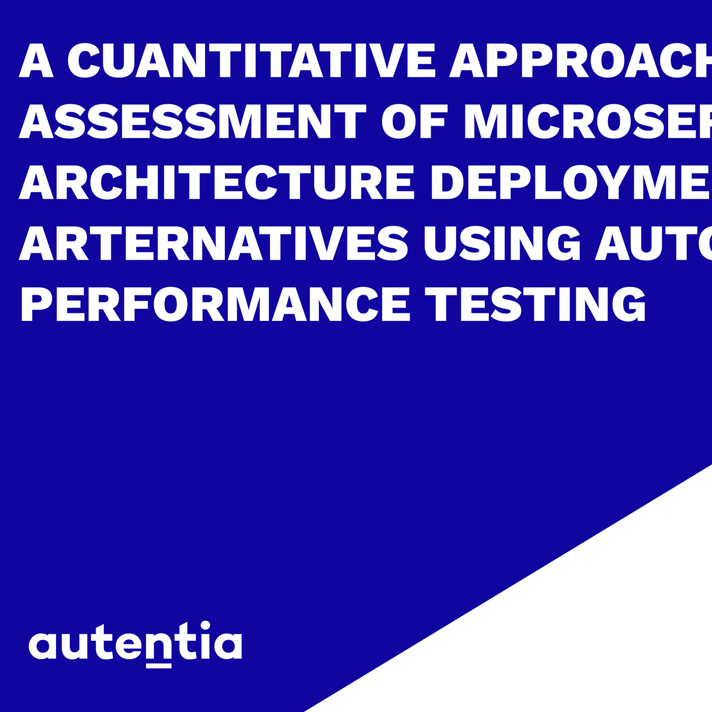 A quantitative approach for the assessment of microservice architecture deployment alternatives