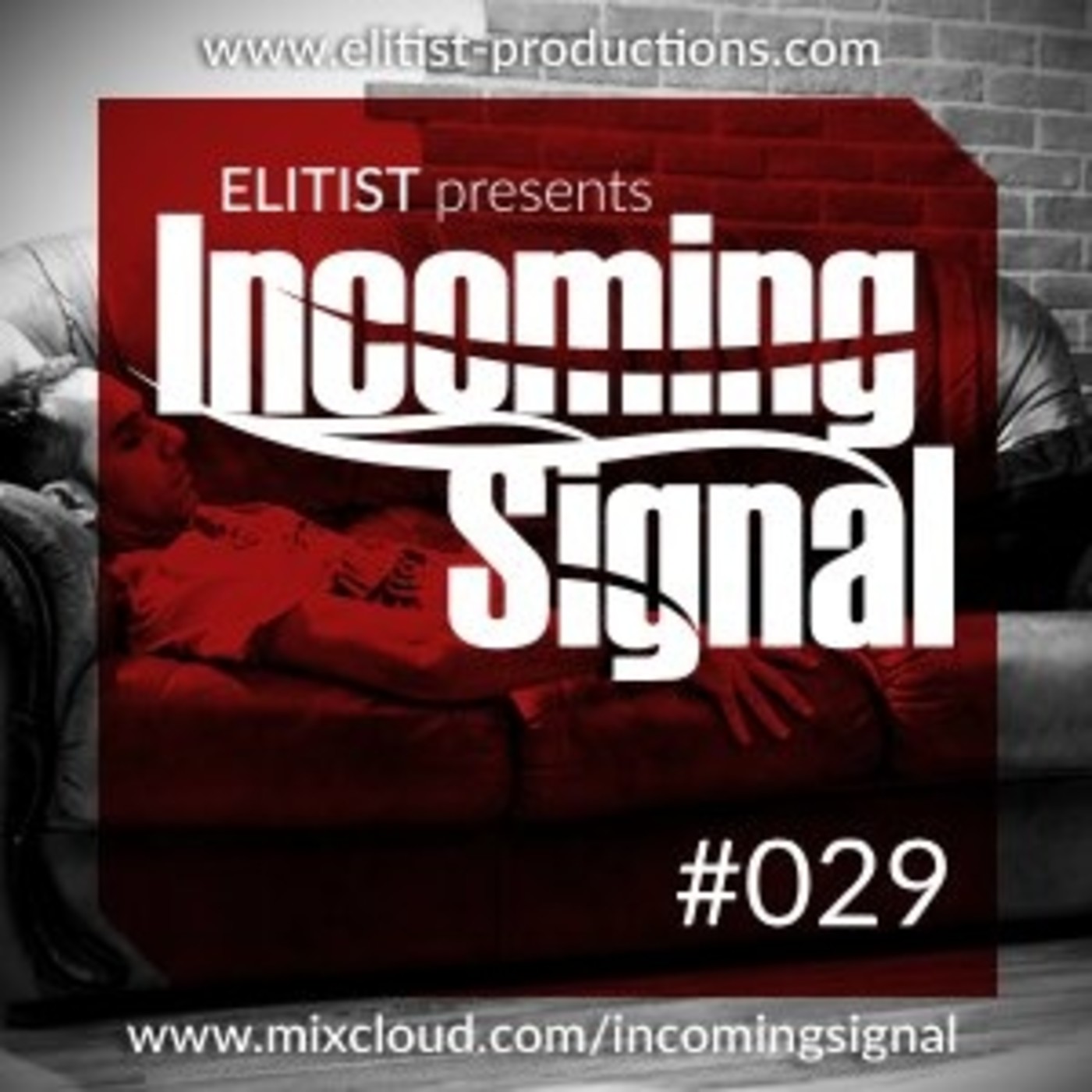Elitist presents INCOMING SIGNAL