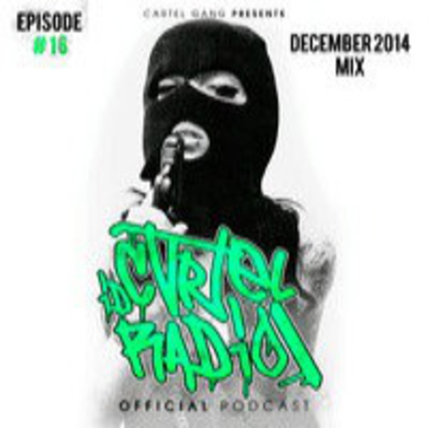 Cartel ID Radio E016 (December 2014 Mix)