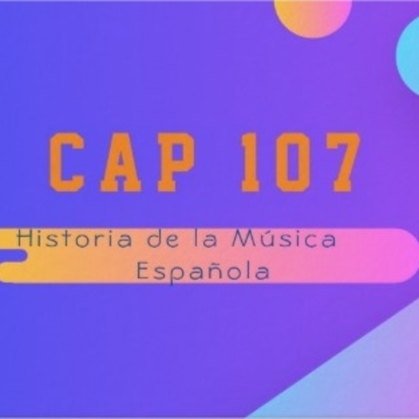 Programa 107 de Historia de la Música Española episode artwork