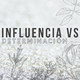 Influencia vs. Determinación