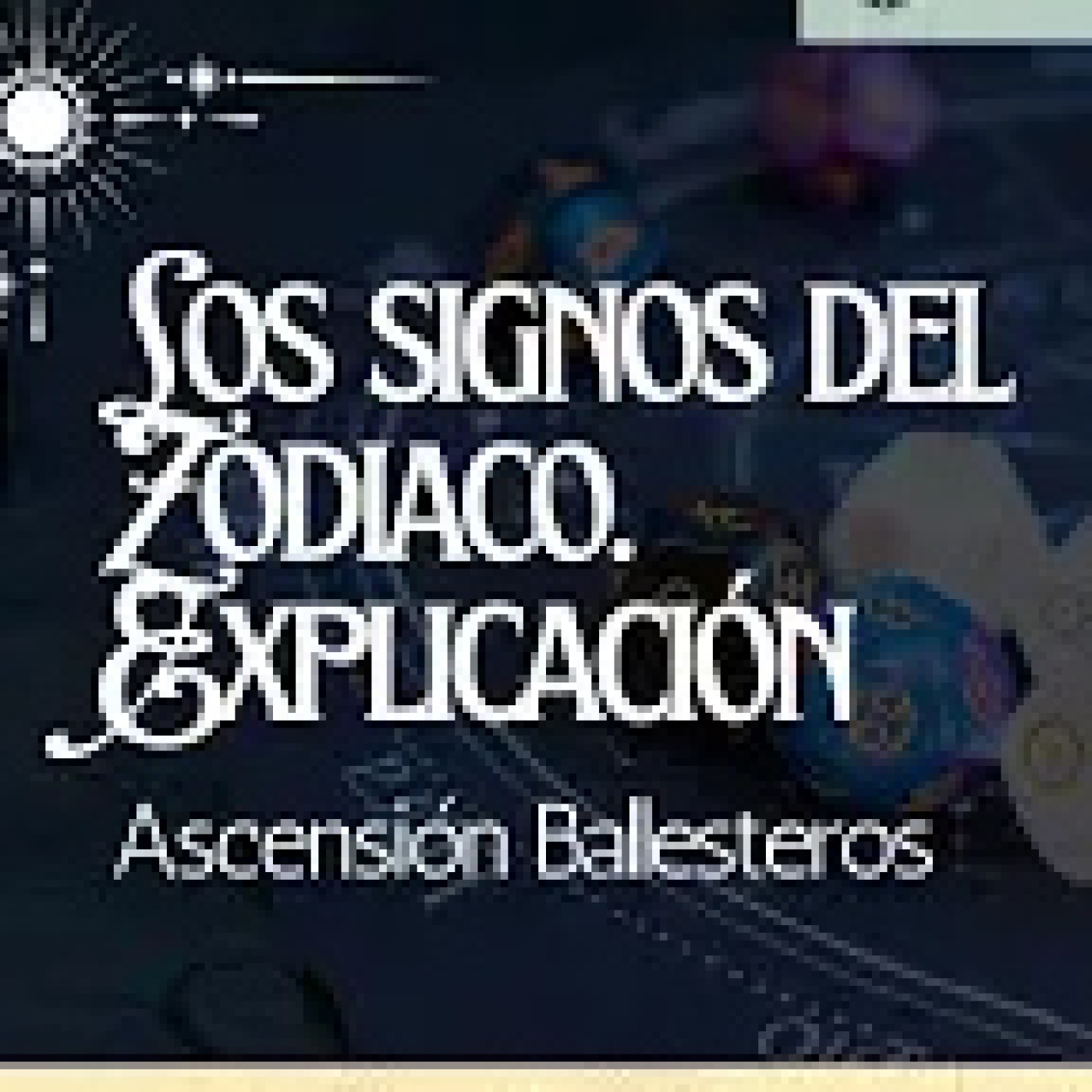 Los Signos del Zodiaco. (1) por Ascensión Ballesteros episode artwork