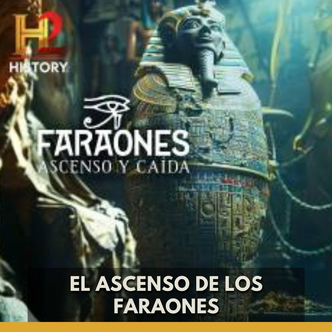 Faraones: Ascenso Y Caída - El Ascenso De Los Faraones episode artwork
