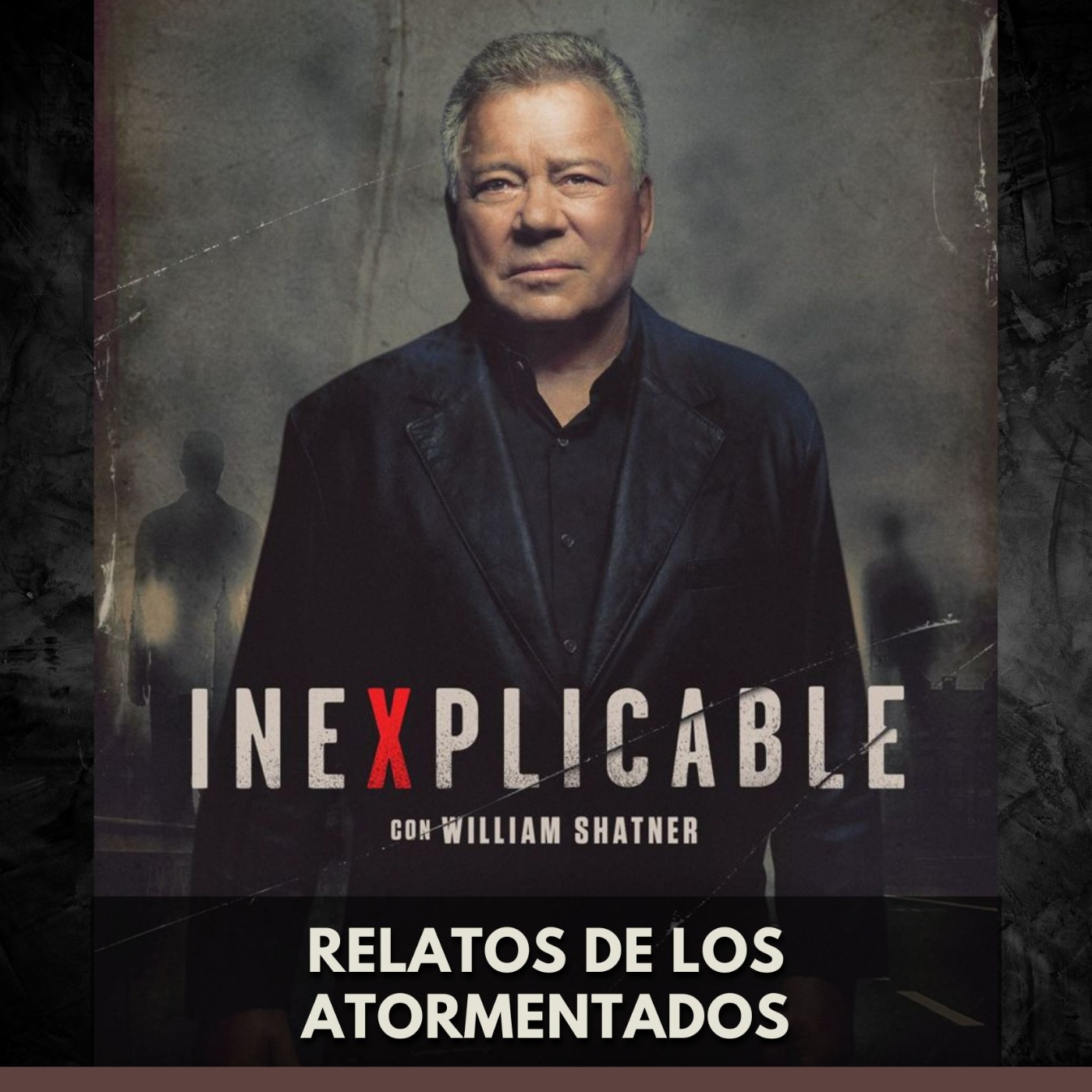 Inexplicable - Relatos De Los Atormentados episode artwork