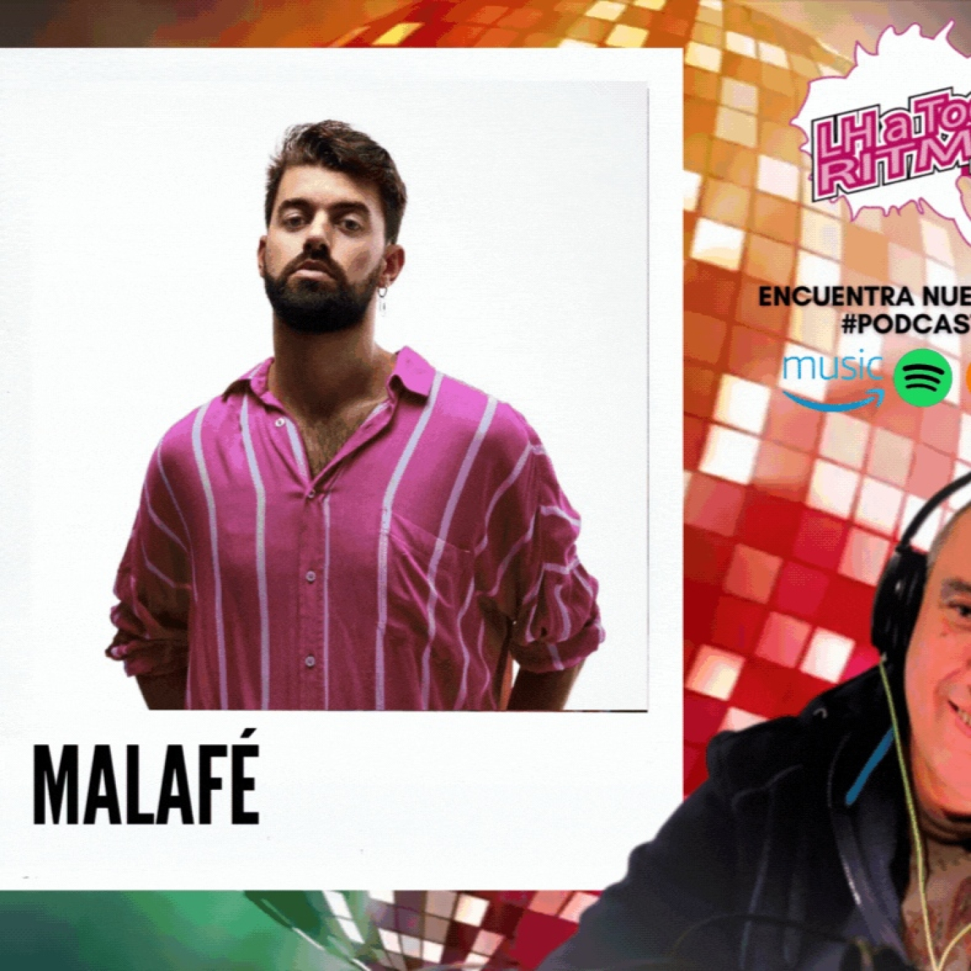 LH A Todo Ritmo - Hoy hablamos con Malafé episode artwork