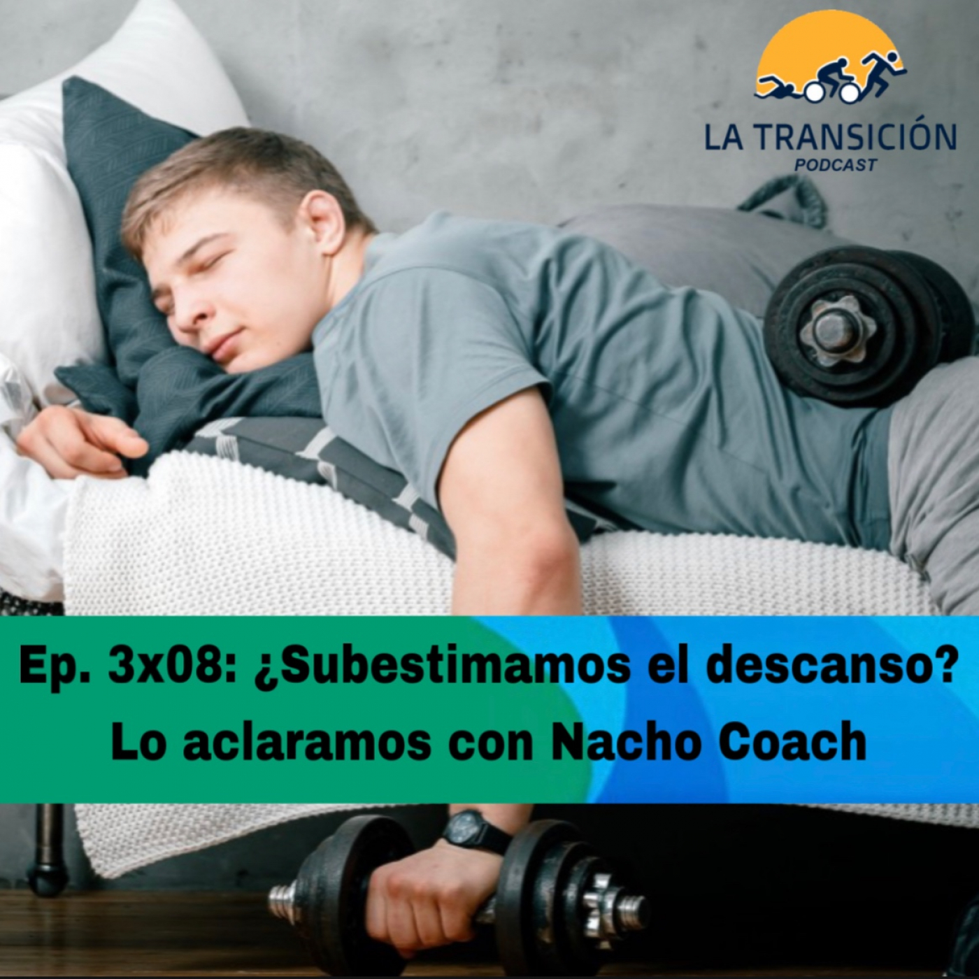 Ep. 3x08: ¿Subestimamos el descanso? Lo aclaramos con Nacho Coach episode artwork