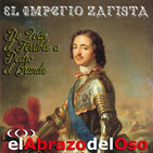 El Abrazo del Oso - El imperio Zarista. De Iván el Terrible a Pedro el Grande