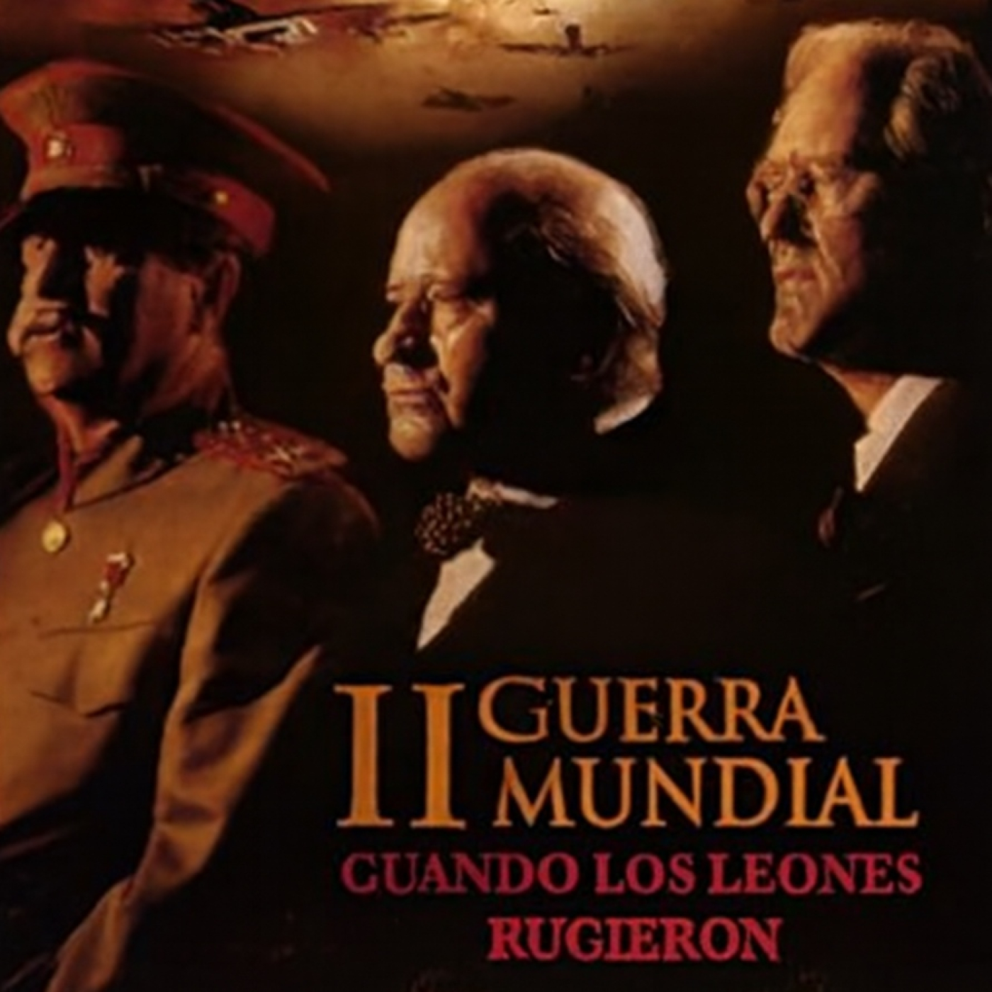 IIGM: CUANDO LOS LEONES RUGIERON 3X6