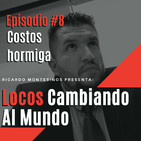 Episodio 8 Costos hormiga