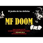 El jardín de las delicias - MF Doom (15/07/2019)