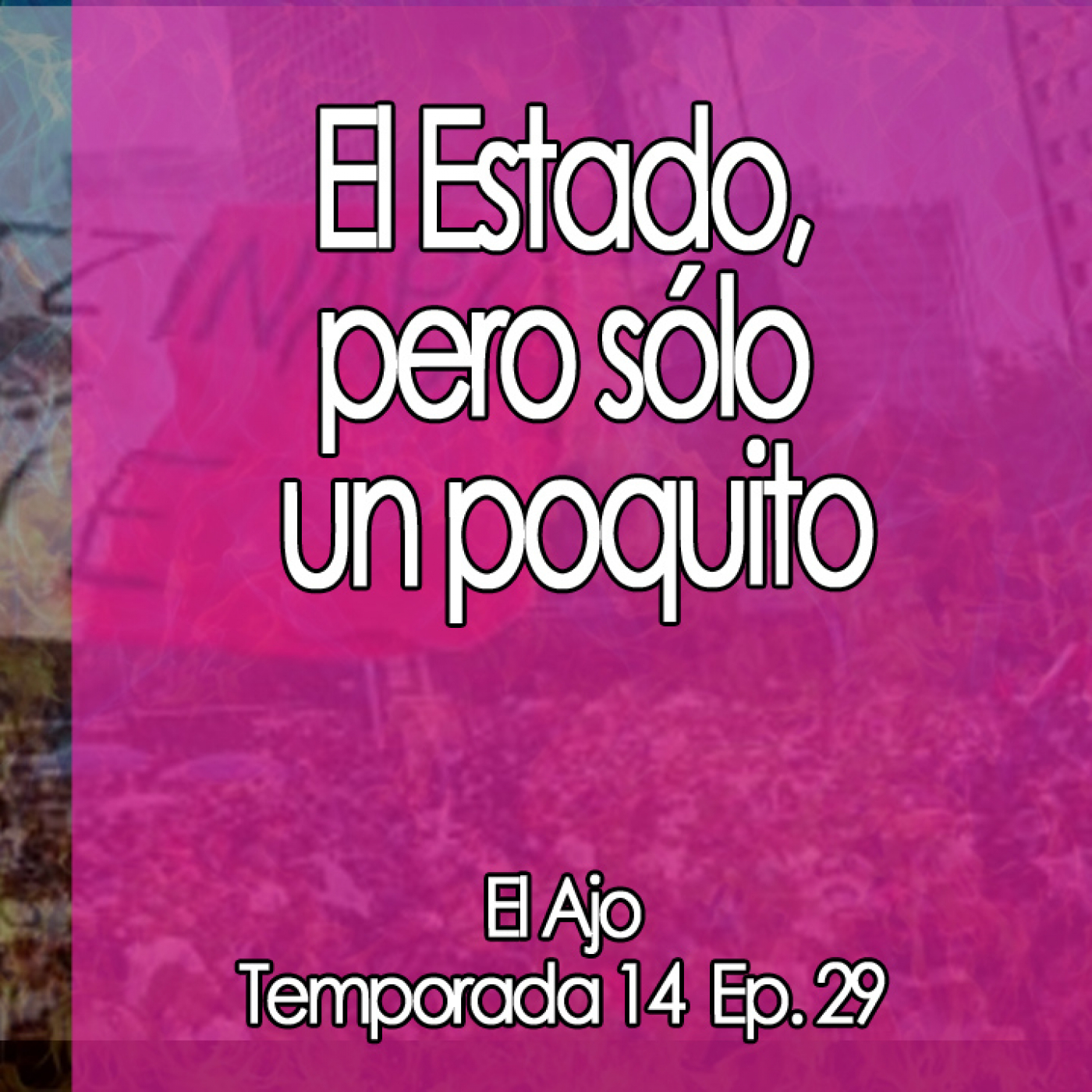 ElAjo  El Estado, pero sólo un poquito episode artwork