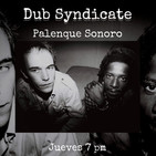 Palenque Sonoro en Conexión con Dub Syndicate