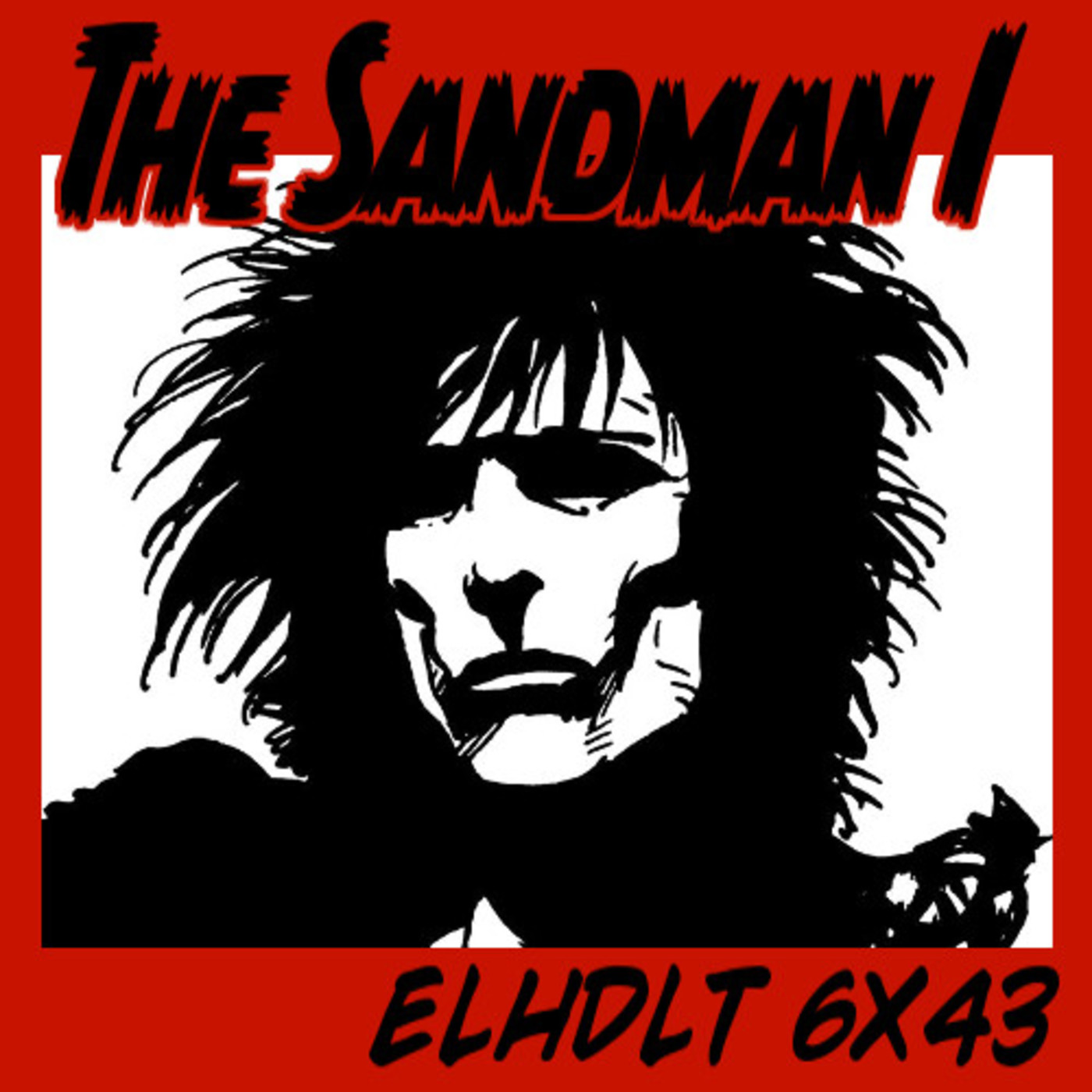 [ELHDLT] 6x43 The Sandman - Parte 1 episode artwork