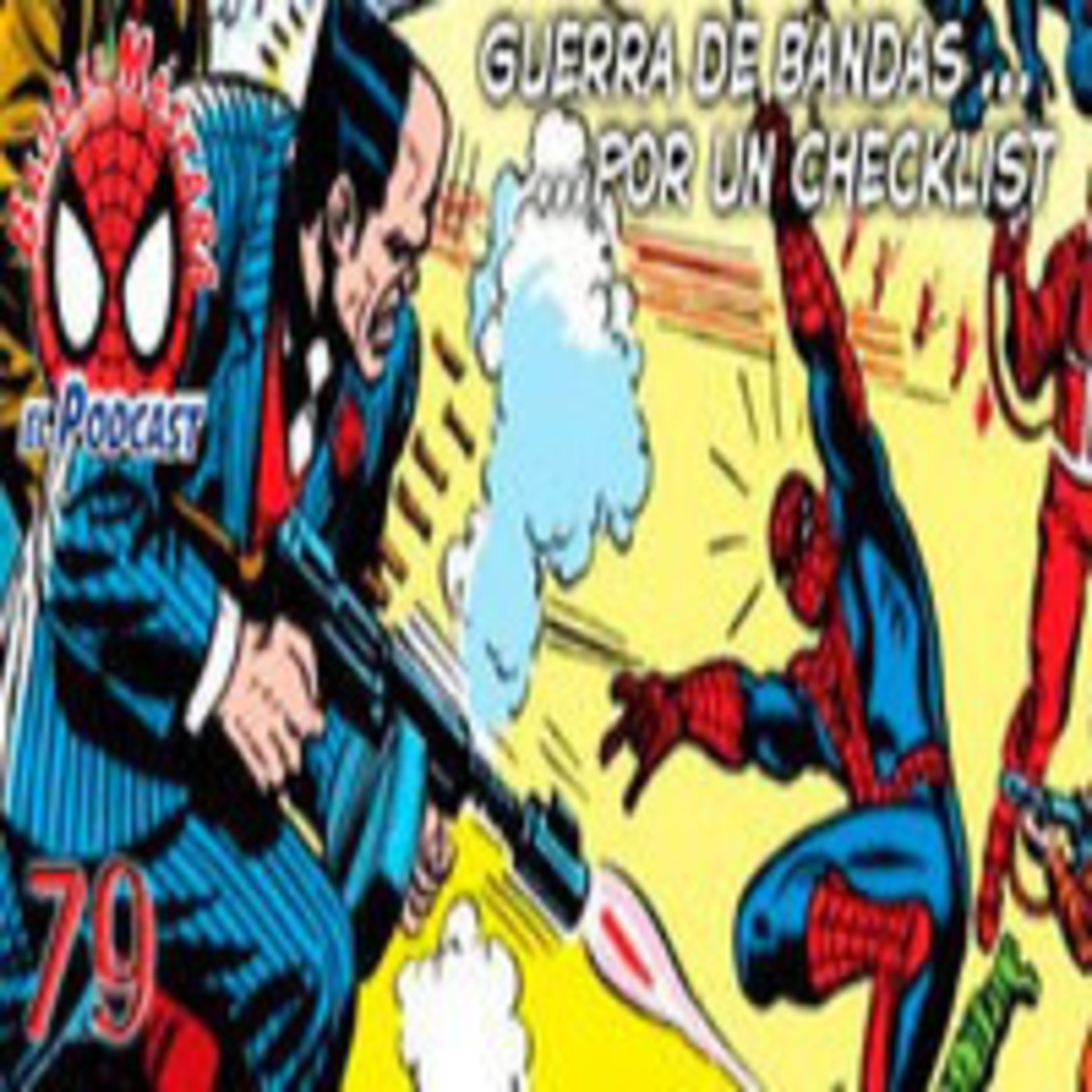 Spider-Man: Bajo la Máscara 79. Checklist de Agosto y Grandes Sagas: Guerra de Bandas episode artwork