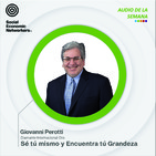 Audio de la semana por Giovanni Perotti Se tú Mismo y encuentra tú Grandeza