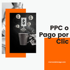 PPC o Pago por Clic: qué es, ventajas y principales plataformas