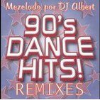 90's DANCE HITS REMIXES Mezclado por DJ Albert.mp3