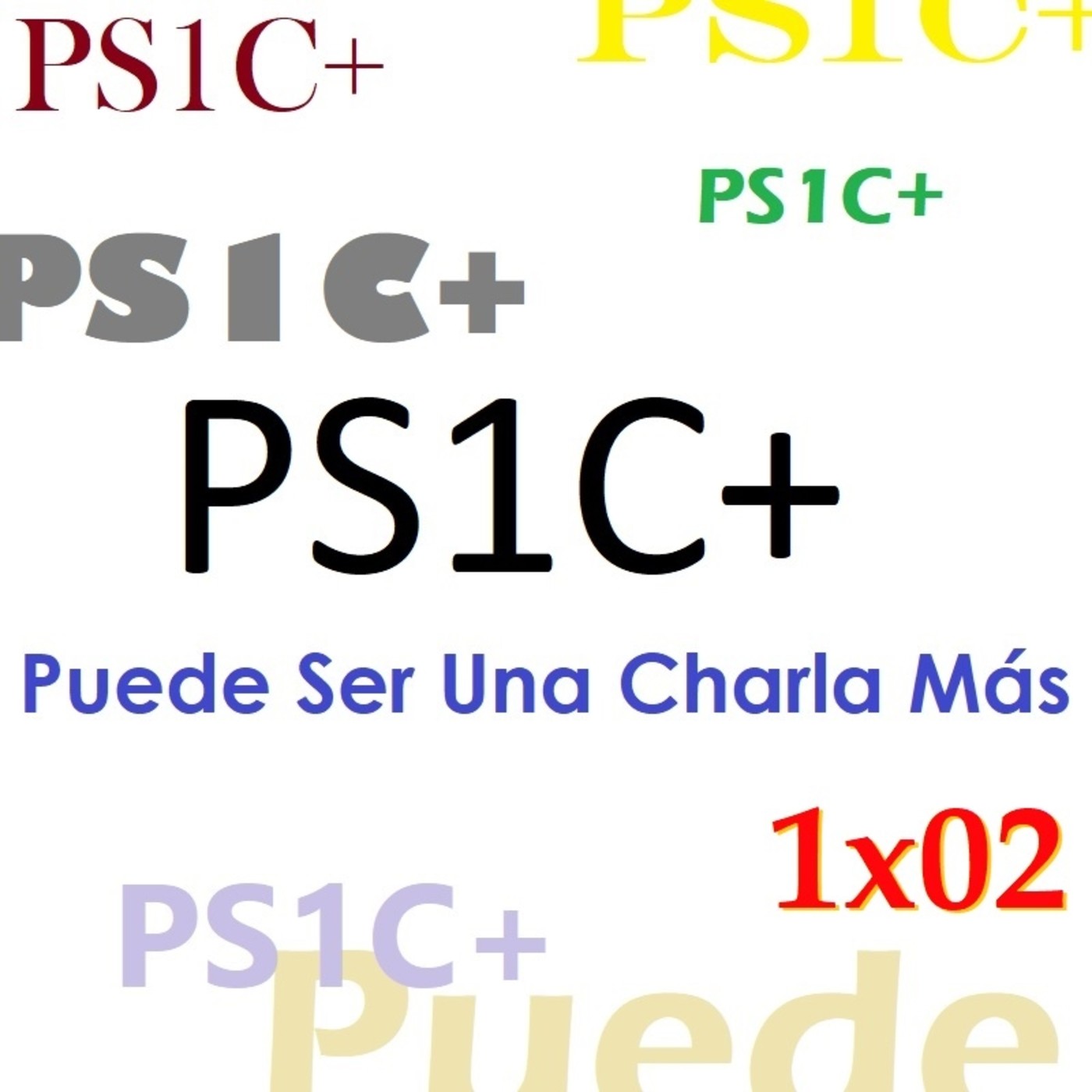 PS1C+ 1x02 - Una Charla Más de La Nueva Generación de Consolas