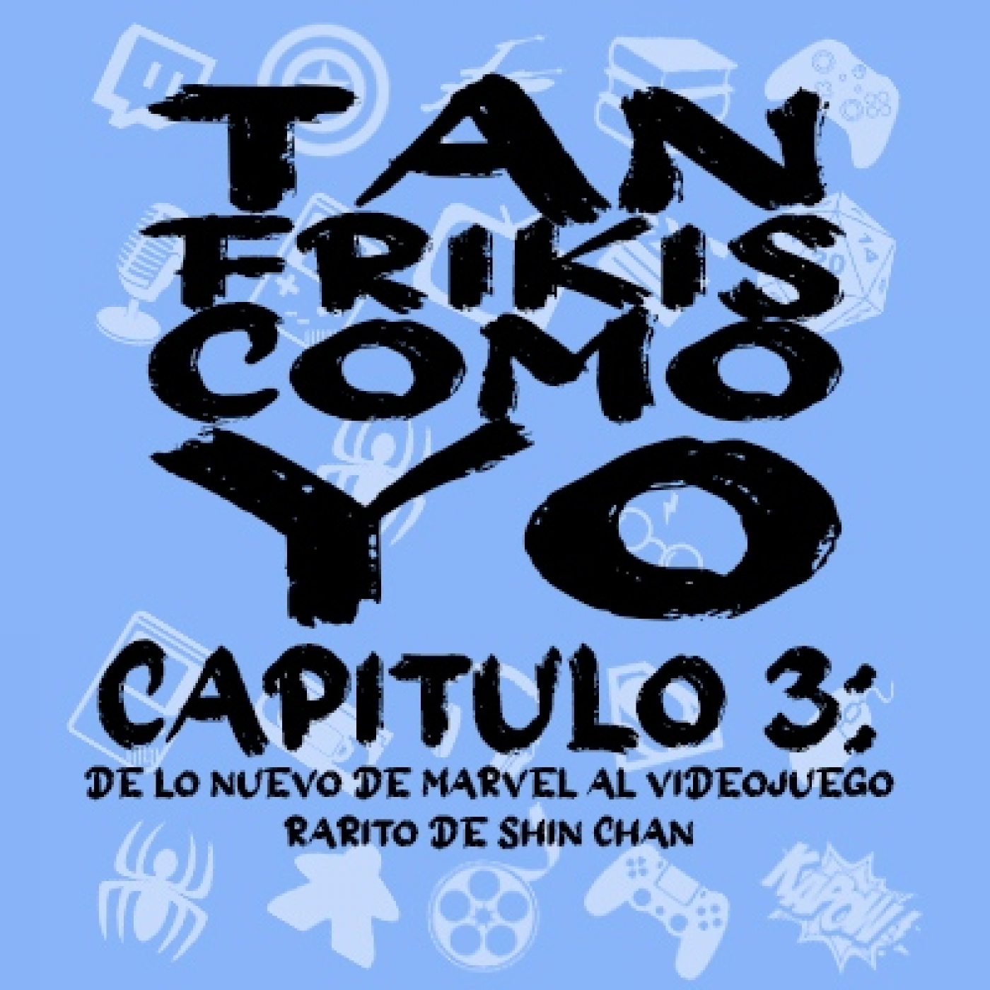 Tan frikis Como Yo