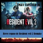 EM&V -Capítulo 16 - Resident evil 2 Remake