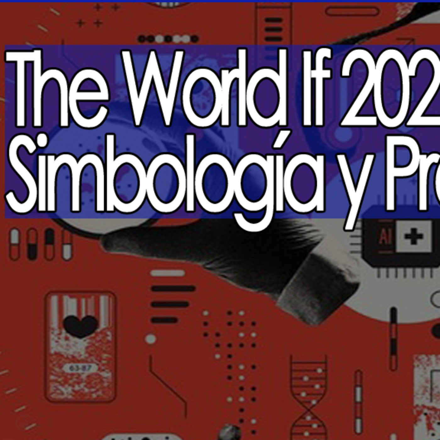Misterio3 The Economist The World If 2021 Simbología y Predicciones episode artwork