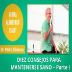 10 Consejos para mantenerse Sano - Dr. Pedro Ródenas - PARTE 1