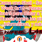 Dame una Shell - 2x06 Security Week 0x19 - Recaudan Bitcoins para matar a Trump, Russia contra los piratas informaticos,