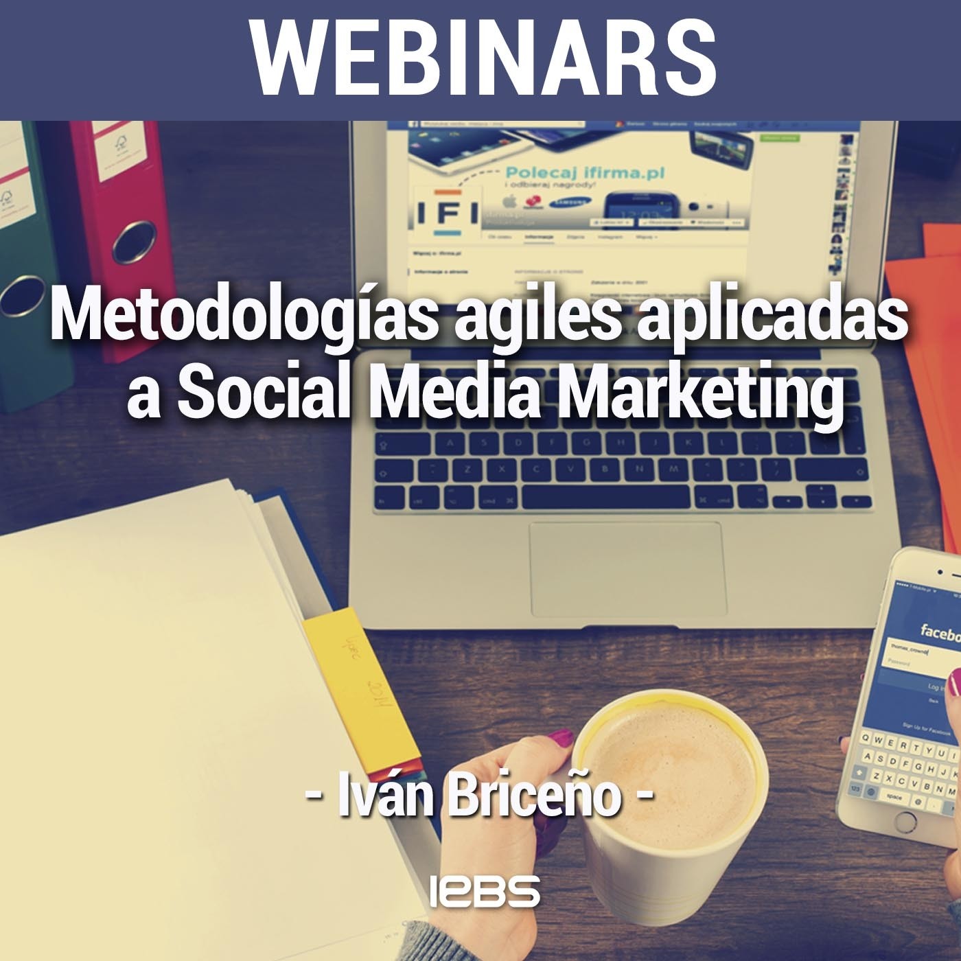 Webinar "Metodologías agiles aplicadas a Social Media Marketing" de Akademus from IEBS