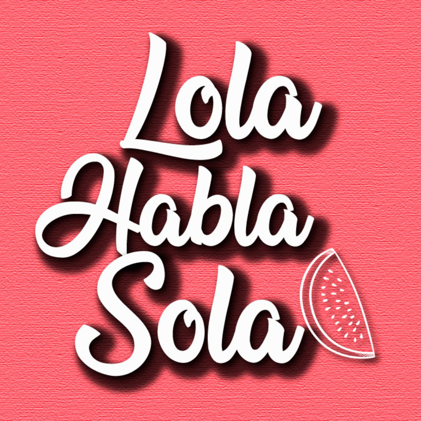 LOLA HABLA SOLA