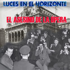 Luces en el Horizonte: EL ASESINO DE LA ÓPERA