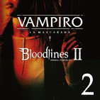 VTM: Bloodlines II - 1x02