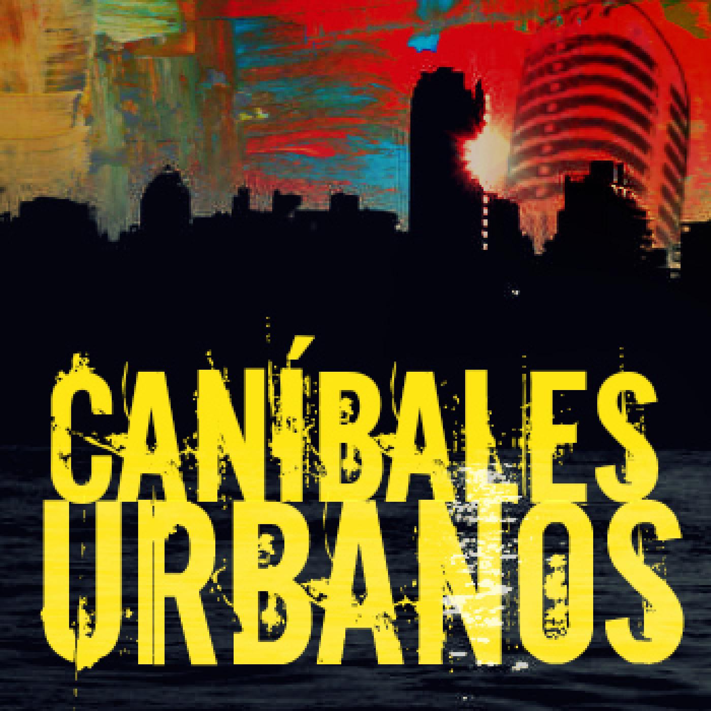 Caníbales Urbanos - Temporada #03