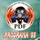 El Podcast de Freakdom - Programa 55
