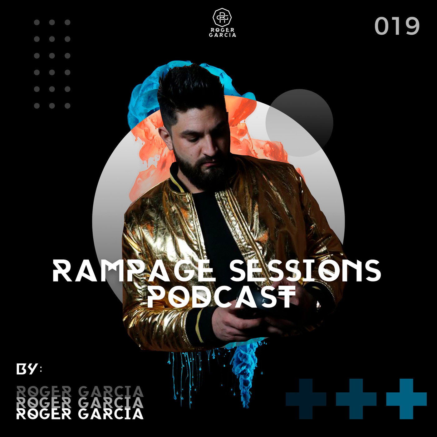 Rampage Sessions Podcast By Roger Garcia