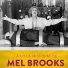 La loca historia de Mel Brooks-La persona que se esconde detrás del humorista