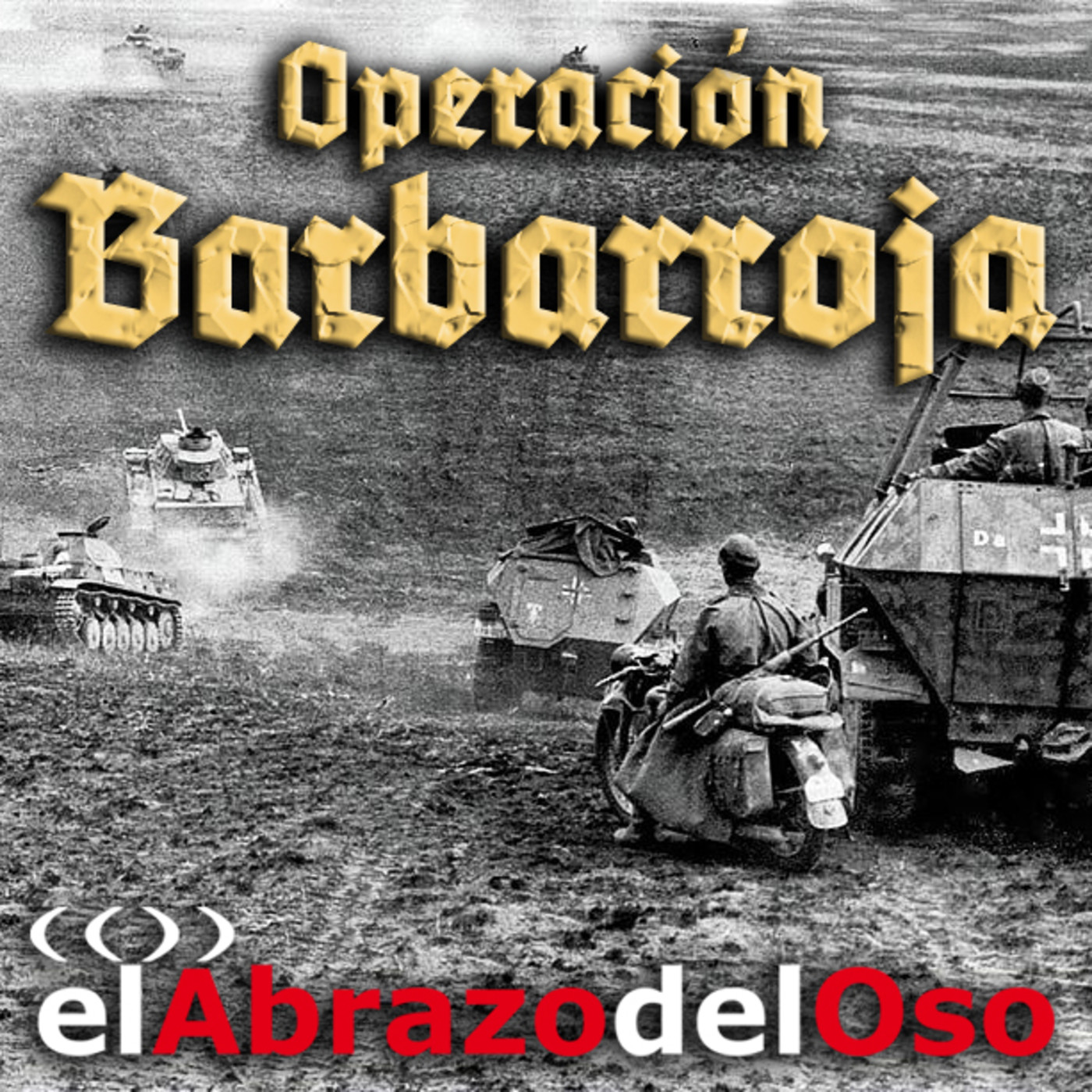 El Abrazo del Oso - Segunda Guerra Mundial: Operación Barbarroja
