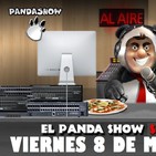 PANDA SHOW Ep. 109 VIERNES 8 DE MARZO 2019