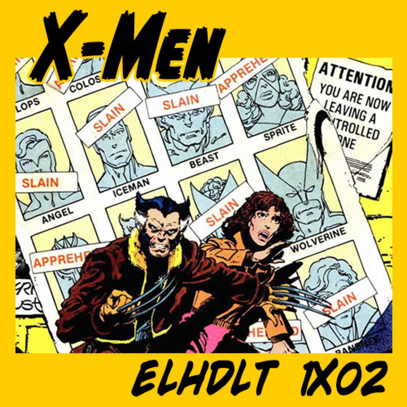 [ELHDLT] 1x02 Especial X-Men: Vol. 1 episode artwork